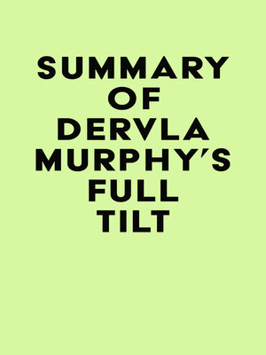 cover image of Summary of Dervla Murphy's Full Tilt